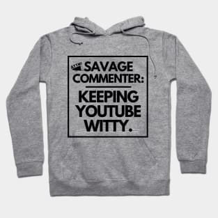 Savage commenter: keeping YouTube witty. Hoodie